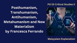 Posthumanism, Transhumanism, Antihumanism and  New Materialism| Francesca Ferrando|
