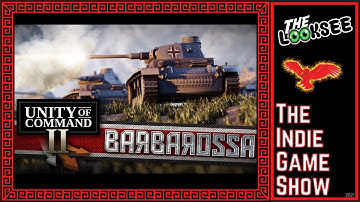 Unity of Command II - Barbarossa | The LookSee | First Look Series | The Indie Game Show