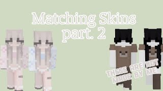 MATCHING MINECRAFT SKINS || β¨ LINKS IN DESC β¨ (part. 2)