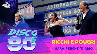 Ricchi e Poveri - Sara Perche Ti Amo (Disco of the 80's Festival, Russia, 2012) Resimi