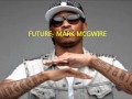 FUTURE - MARK MCGWIRE Mp3