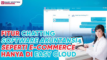 Tandingan Software Accurate: Fitur Chatting dalam Software Akuntansi Easy Cloud! Seperti E-Commerce!