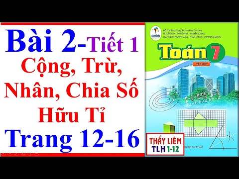 Video Toán 7 Bài 2 Chương 1 | Cộng, Trừ, Nhân, Chia Số Hữu... - youtube