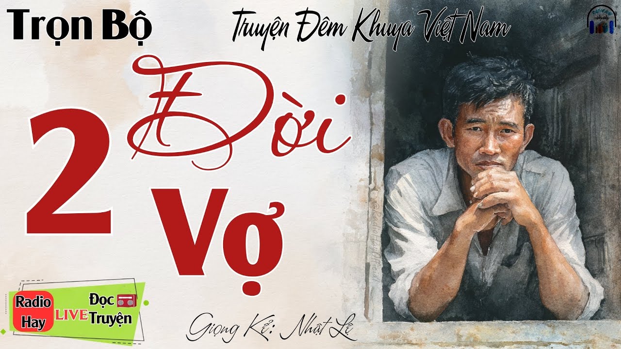 Cực hay với siêu phẩm: 2 Đời Vợ | Nghe kể truyện đêm khuya Việt Nam ngủ cực ngon