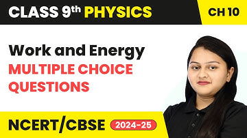 Work and Energy - Multiple Choice Questions | Class 9 Physics Chapter 10 | CBSE 2025-26