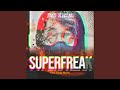 Superfreak feat ethan morris