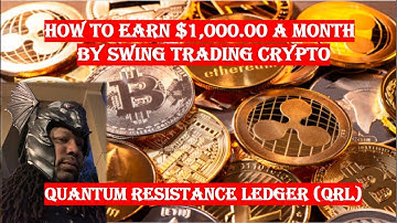 How to Earn $1,000 a Month by Trading Quantum Resistance Ledger (QRL)