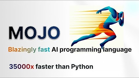 Mojo 🔥 — a new programming language for all AI developers- 35000x faster than python