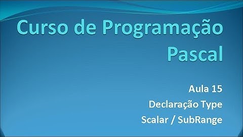 Programação Pascal - Aula 15 Declaração Type
