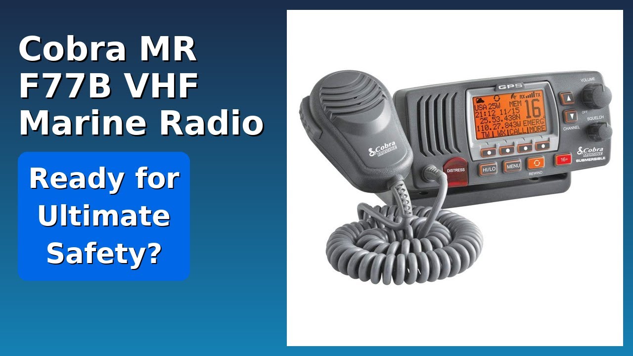 REVIEW (2026): Cobra MR F77B VHF Marine Radio. Features.