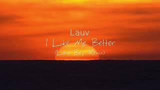 Lauv - I Like Me Better (Lane Boy Remix)