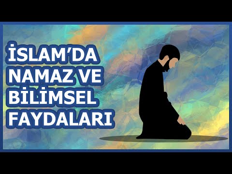 İslam'da namaz ve namazın bilimsel faydaları !