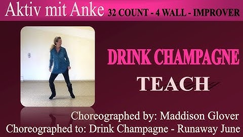 Drink champagne - Maddison Glover - Line Dance - teach and learn with Anke
