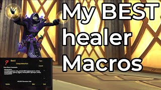 My BEST healer macros My BEST healer macros