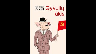 George Orwell - Gyvulių ūkis (skaito Giedrius Kadiša)