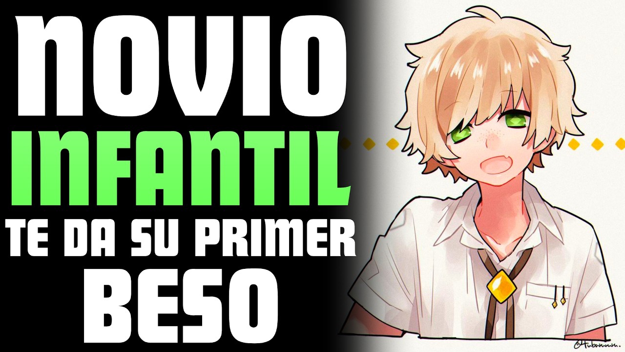 ASMR novio da su primer beso 👉👈 - asmr roleplay español