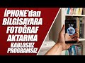 İPHONE'dan BİLGİSAYARA FOTOĞRAF AKTARMA (KABLOSUZ, PROGRAMSIZ)