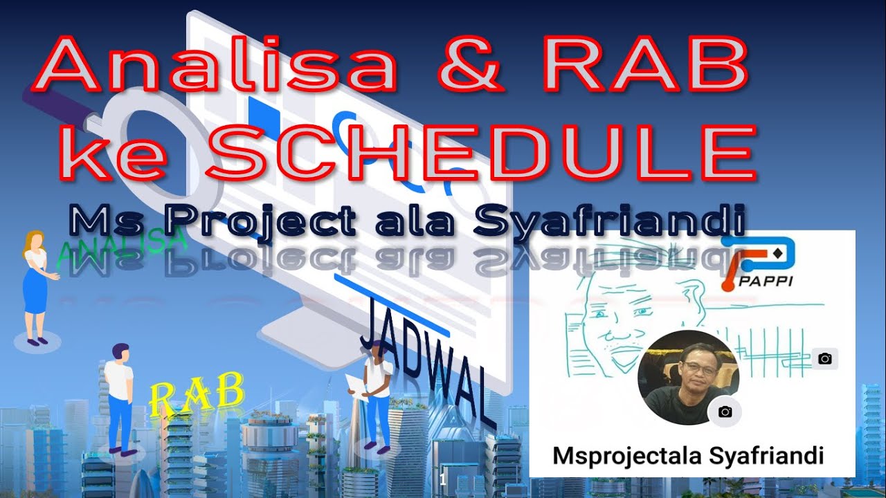 Ms Project Rab No# 40 Analisa dan RAB ke SCHEDULE Ms Project ala Syafriandi - YouTube