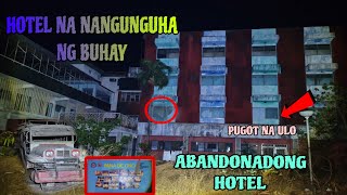 MAY PARI NA PUGOT ANG ULO DITO|| ABANDUNADONG HOTEL