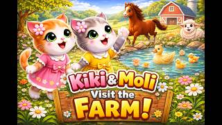 Kiki & Moli Visit the Farm | Fun Farm Animals Story for Kids 🐄🐔🐎 | Farm Animals Story for Kids #kids