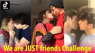 💋We are just friends Tik Tok challenge