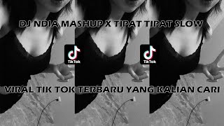 DJ INDIA MASHUP X TIPAT TIPAT (Slowed & Reverb) MENGKANE VIRAL TIKTOK 2023 YANG KALIAN CARI🎵