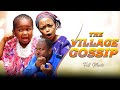 The village gossip full movie ebube obiorebeccaamaechi 2021 latest nigerian nollywood movie