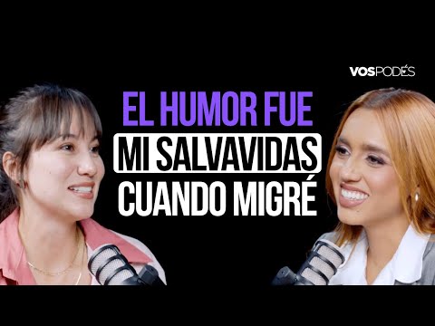 EL HUMOR FUE MI SALVAVIDAS CUANDO MIGRÉ (CON: ÉRIKA MUÑOZ) I Vos podés el podcast - EP 19 I