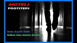 Motels - Footsteps (Dim Zach Edit) (ReWork Video Dimitris Dimitriou)