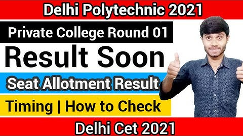 Delhi Polytechnic 2021 : Private College Round 01 Result | Result Timing |  How to check : Cet 2021