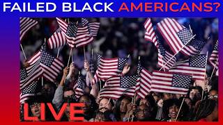 WATCH LIVE: HAVE DEMOCRATS FAILED BLACK AMERICANS⁉️