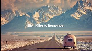 Miles to Remember - Elio | Official Audio