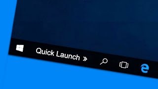 How to Enable Quick Launch bar on Windows 10
