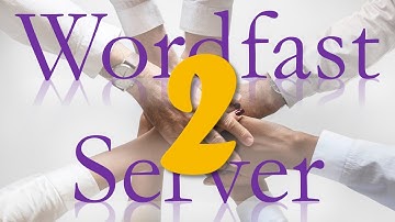 Wordfast Server for everyone (or nearly), Part 2: Setup