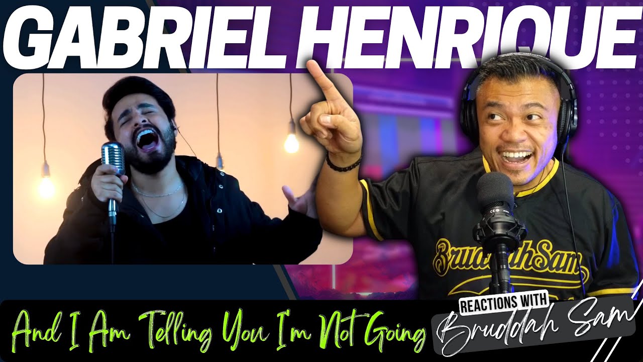 AND I AM TELLING YOU I'M NOT GOING with GABRIEL HENRIQUE | Bruddah🤙🏼Sam's REACTION VIDEOS