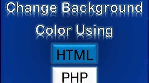 How to change the background color using PHP and HTML.