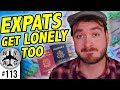 Life as an expat can be lonely and isolating...