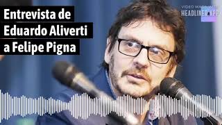 Eduardo Aliverti entrevista a Felipe Pigna