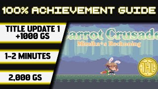 Carrot Crusade-Mimikas Reckoning Title Update 1 100% Achievement Walkthrough1000Gs In 1-2 Minutes