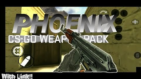 CS:GO PHOENIX WEAPON PACK WITH LINK ANDROID/PC
