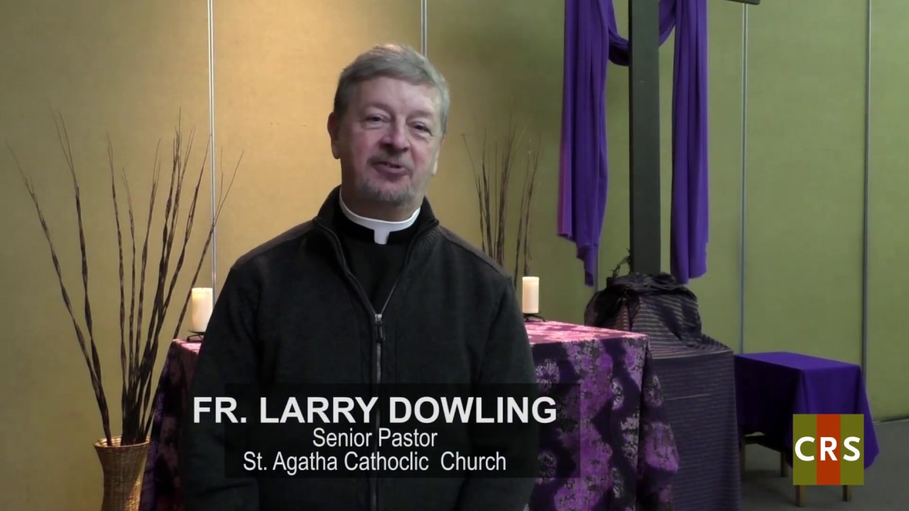 We Are CRS Fr. Larry Dowling St. Agatha Catholic Church YouTube