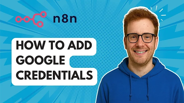 How to Add Google Credentials in n8n [2025 Guide]