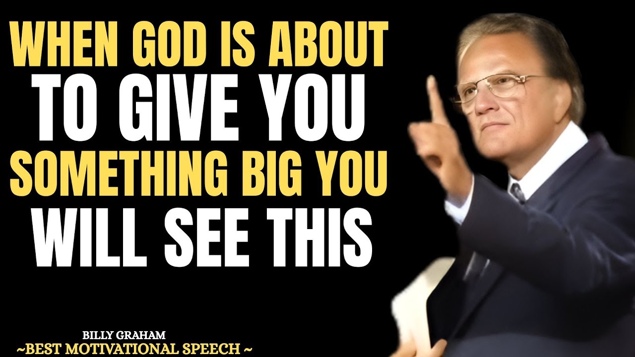 When God Give You Something Big You Will See These Signs - Billy Graham