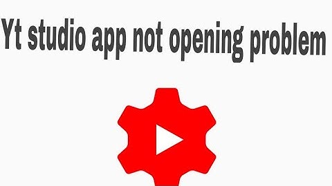 Youtube Studio App Problem Solution ( Yt studio not opening)
