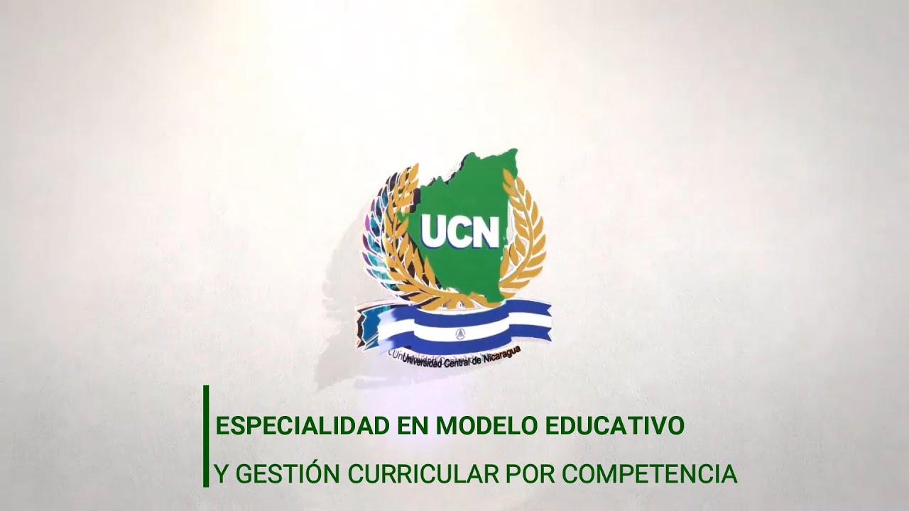 ESPECIALIDAD EN MODELO EDUCATIVO Y GESTIÓN CURRICULAR POR COMPETENCIAS -  UCN - YouTube