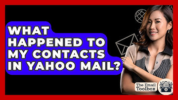 What Happened To My Contacts In Yahoo Mail? - TheEmailToolbox.com