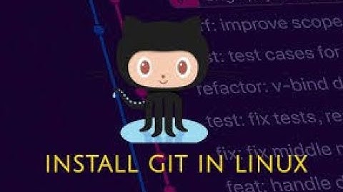 How to Install Git on Linux (Ubuntu 18.04 or Debian)
