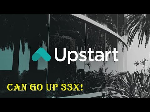 Upstart Holdings: This Fintech Giant Can Go Up 33X