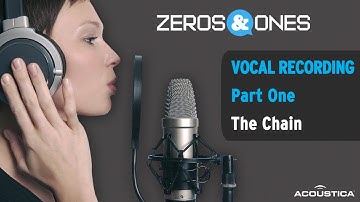 Zeros & Ones: Recording Vocals, Pt. One - The Chain