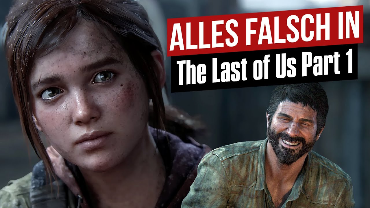 Alles falsch in The Last of Us Part 1 + Left Behind | GameSünden